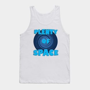 Plenty Of Space Tank Top